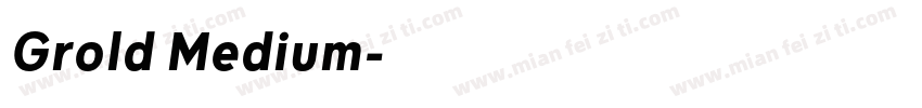 Grold Medium字体转换